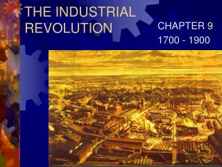 THE INDUSTRIAL REVOLUTION