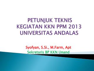 PETUNJUK TEKNIS KEGIATAN KKN PPM 2013 UNIVERSITAS ANDALAS
