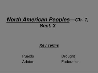 North American Peoples — Ch. 1, Sect. 3