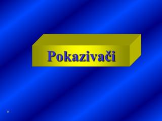 Pokazivači