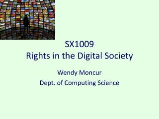 SX1009 Rights in the Digital Society