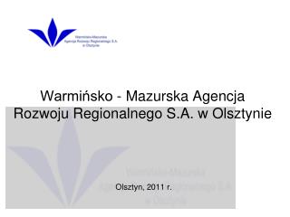 Warmińsko - Mazurska Agencja Rozwoju Regionalnego S.A. w Olsztynie