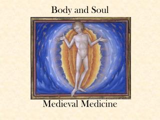 Body and Soul Medieval Medicine