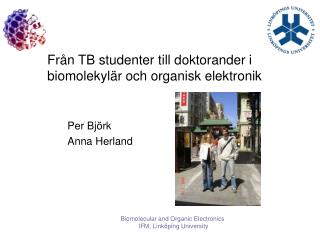 Från TB studenter till doktorander i biomolekylär och organisk elektronik