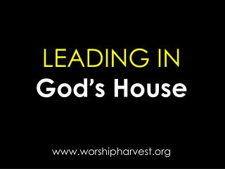 LEADING IN God ’ s House