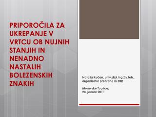 PRIPOROČILA ZA UKREPANJE V VRTCU OB NUJNIH STANJIH IN NENADNO NASTALIH BOLEZENSKIH ZNAKIH