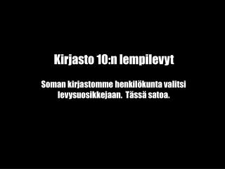 Kirjasto 10:n lempilevyt