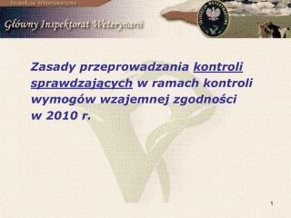 Zasady przeprowadzania kontroli sprawdzających w ramach kontroli wymogów wzajemnej zgodności