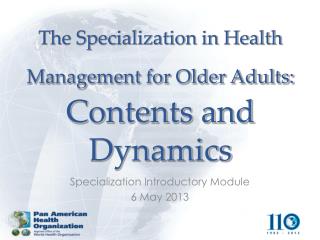 The Specialization in Health Management for Older Adults: Contents and Dynamics