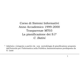 Corso di Sistemi Informativi Anno Accademico 1999-2000 Trasparenze MT03 La pianificazione dei S.I*