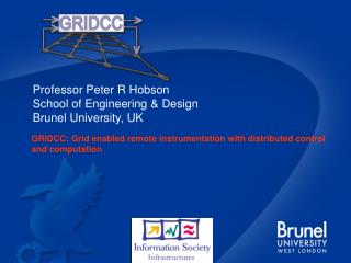 Professor Peter R Hobson School of Engineering &amp; Design Brunel University, UK