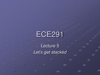 ECE291