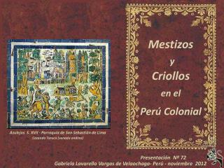 Mestizos y Criollos en el Perú Colonial