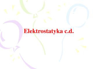 Elektrostatyka c.d.