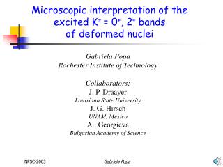 Microscopic interpretation of the excited K  = 0 + , 2 + bands of deformed nuclei
