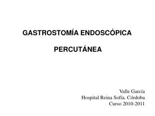 GASTROSTOMÍA ENDOSCÓPICA PERCUTÁNEA