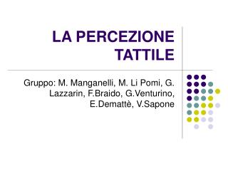 LA PERCEZIONE TATTILE