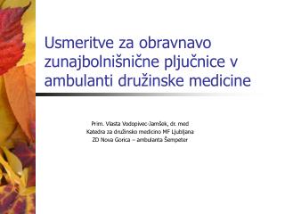 Usmeritve za obravnavo zunajbolnišnične pljučnice v ambulanti družinske medicine