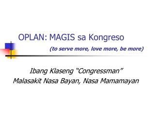 OPLAN:	MAGIS sa Kongreso (to serve more, love more, be more)