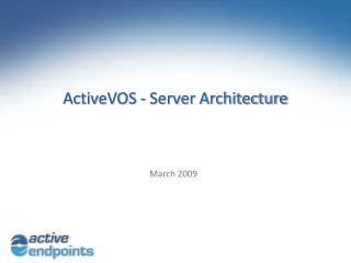 ActiveVOS - Server Architecture