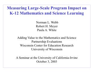 Measuring Large-Scale Program Impact on K-12 Mathematics and Science Learning  Norman L. Webb