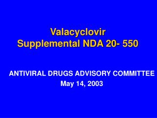 Valacyclovir Supplemental NDA 20- 550