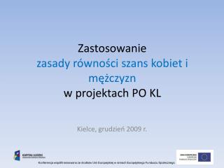 Zastosowanie zasady równości szans kobiet i mężczyzn w projektach PO KL