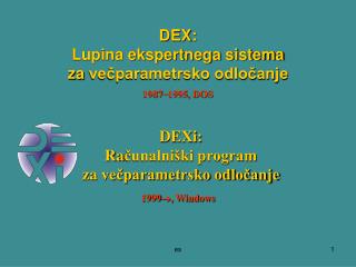 DEX: Lupina ekspertnega sistema za večparametrsko odločanje