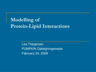 Modelling of Protein-Lipid Interactions