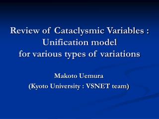 Review of C ataclysmic Variables : Unification model for various types of variations