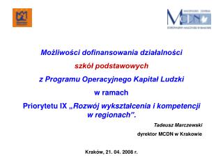 Możliwości dofinansowania działalności szkół podstawowych z Programu Operacyjnego Kapitał Ludzki