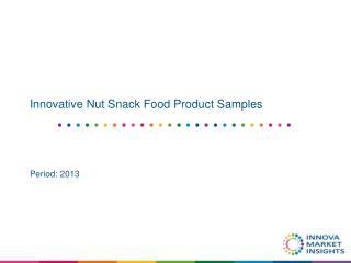 Innovative Nut Snack Food Product Samples