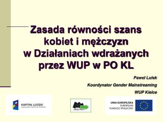 Zasada równości szans kobiet i mężczyzn w Działaniach wdrażanych przez WUP w PO KL