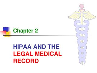 HIPAA AND THE LEGAL MEDICAL RECORD