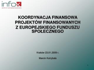 KOORDYNACJA FINANSOWA PROJEKTÓW FINANSOWANYCH Z EUROPEJSKIEGO FUNDUSZU SPOŁECZNEGO