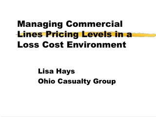 Managing Commercial Lines Pricing Levels in a Loss Cost Environment