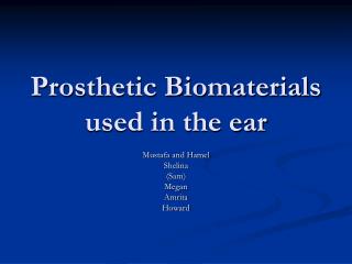 Prosthetic Biomaterials used in the ear