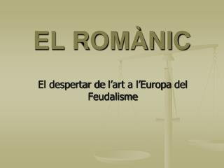 EL ROMÀNIC