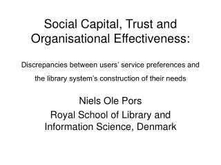 Niels Ole Pors Royal School of Library and Information Science, Denmark