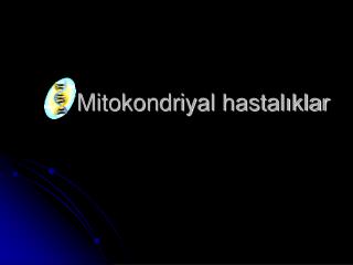 Mitokondriyal hastalıklar