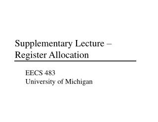 Supplementary Lecture – Register Allocation