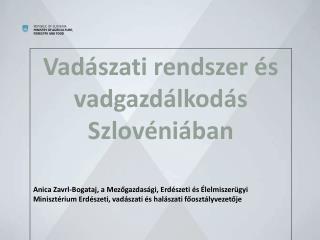 Vadászati rendszer és vadgazdálkodás Szlovéniában