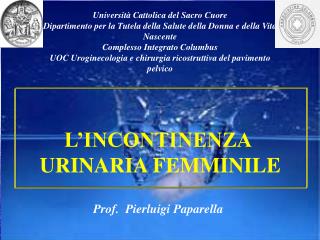 L’INCONTINENZA URINARIA FEMMINILE