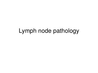 Lymph node pathology