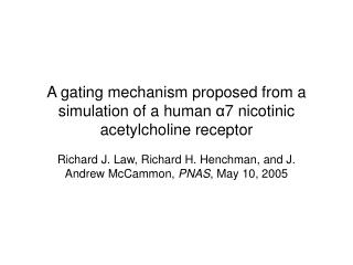 A gating mechanism proposed from a simulation of a human α 7 nicotinic acetylcholine receptor