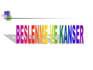 BESLENME VE KANSER