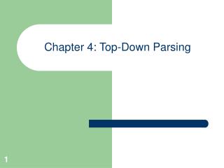 Chapter 4: Top-Down Parsing