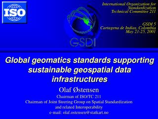 Global geomatics standards supporting sustainable geospatial data infrastructures