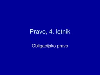 Pravo, 4. letnik