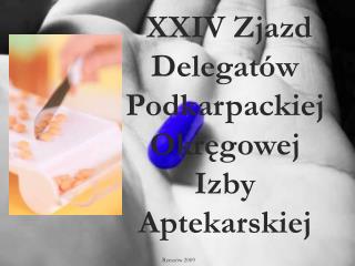 XXIV Zjazd Delegatów Podkarpackiej Okręgowej Izby Aptekarskiej